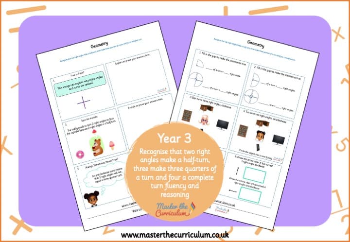Cover of Year 3: Geometry – Recognise that two right angles make a half-turn, three make three quarters of a turn and four a complete turn fluency and reasoning