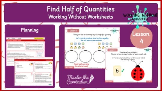 Cover of L4– WWW – Y1 Find Half of a Quantity